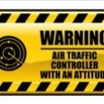 ATC: “Cessna G-ABCD What are your intentions? ” Cessna: “To get my Commercial Pilots Licence and Instrument Rating.” ATC: “I meant in the next five minutes not years.” &nbsp;