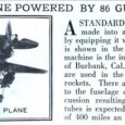 Quite possibly the most unnecessarily violent airplane ever invented “A STANDARD type plane which can be made into a rocket-propelled machine by equipping it with gun-barrel attachments is shown in the picture at the left. The machine is the...