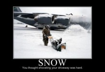 Snow – You thought shoveling your driveway was hard