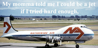 My momma told me I could be a jet if I tried hard enough…