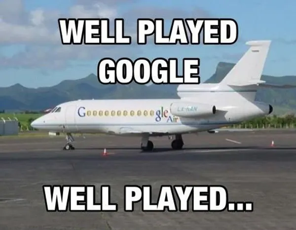 A white private jet with "Google Air" painted on its fuselage, parked on an airfield, with the meme text "WELL PLAYED GOOGLE WELL PLAYED..." overlaid on the image