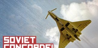 Why You Wouldn’t Want to Fly On The Soviet Concorde – The TU-144 Story